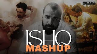 ISHQ Mashup | Debb | Faheem Abdullah |  Amir Ameer | Love Mashup