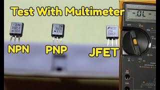 How to Test Transistors with a Multimeter - NPN, PNP, JFET