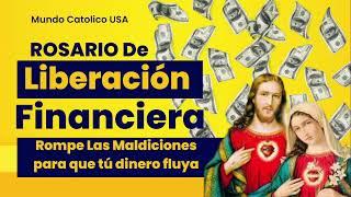 Rosario de liberacion Financiera - Rompe la Maldición financiera en Tu Vida - Mundo Catolico