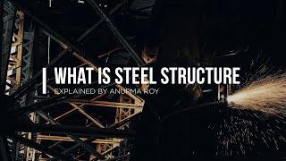 What is Steel Structure | Explained | PTS CAD Expert