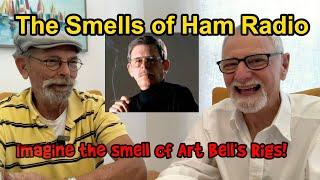 Is Ham Radio a "Smelly" Hobby? Recall the Smells that Make the Amateur Radio Truly Odorous. Sniff