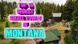 Top 10 worst small towns in Montana.