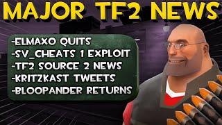 MAJOR TF2 NEWS: Elmaxo quits TF2, Sv_Cheats 1 Exploit, TF2 Source 2...