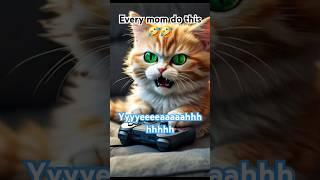 every mom do this #comedy #funny #kittens #heyitsme