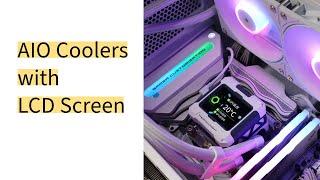 The Best AIO Coolers with LCD Screen: A Complete Guide
