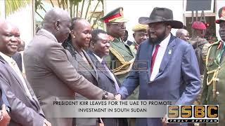 SOUTH SUDAN PRESIDENT DEPARTING TO UAE