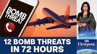 12 Bomb Threats Spark Panic for Indian Airlines | Vantage With Palki Sharma