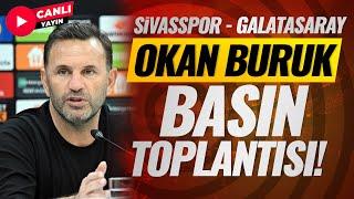 Okan Buruk Basın Toplantısı | Sivasspor 2 - 3 Galatasaray | CANLI YAYIN