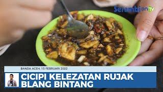 Cicip Kelezatan Rujak Blang Bintang, Rasanya Bikin Nagih!