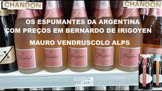 ESPUMANTES DA ARGENTINA COM PREÇOS DE BERNARDO DE IRIGOYEN