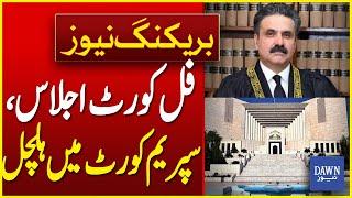 Chief Justice Yahya Afridi In Action | Supreme Court Full Court Meeting | Breaking News | Dawn News