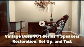 Vintage Bose 901 Series 1 Speakers Restoration, Set Up, and Test