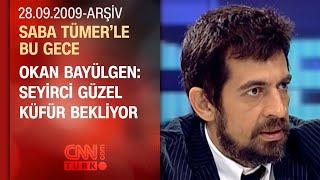 Okan Bayülgen: Sabahtan akşama kadar küfürlü konuşurum  - Saba Tümer'le Bu Gece - 28.09.2009