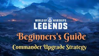 Commander Upgrade Strategy | WoWs Legends Console