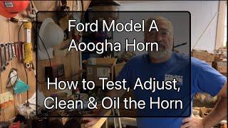 Model A How-to: Test, clean, oil & adjust Aoogha Sparton Horn #car #classiccars #ford #restoration