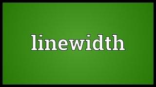 Linewidth Meaning