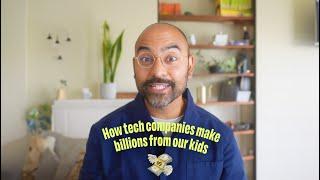 How tech companies make billions from our kids #smartphonefreechildhood