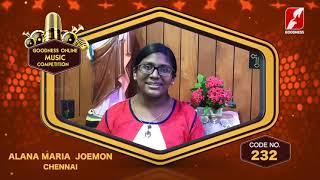 Online Music Competition | ALANA MARIA JOEMON - CHENNAI  | Code No.232 | GOODNESS TV |