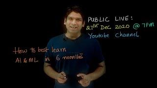 LIVE: How to best learn AI &ML in 6 months