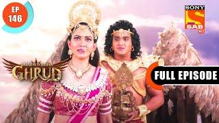 Garud Brought Amrit - Dharma Yoddha Garud - Full Episode - EP 146 - 30 Aug 2022