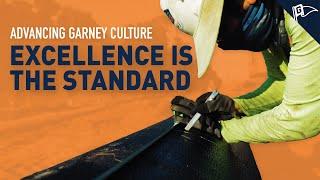 Advancing Garney Culture - Excellence is the standard