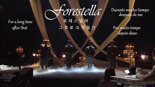 그  후 로  오 랫 동 안- For a long time after that- Forestella - 포레스텔라  Sub. Español – English & Portuguese