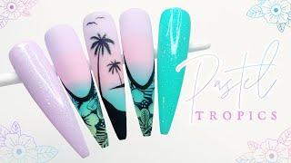 Pastel Tropics | Summer Nail Art | Gel Polish Design