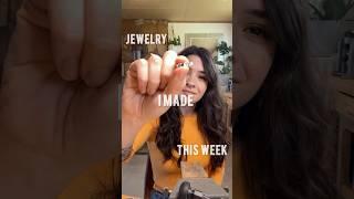 Jewelry I Made This Week | Self Taught Jeweler | Jewelry Making