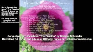Michael Schroeder - Song Clips from "The Passion"