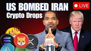 BREAKING LIVE: US BOMBS IRAN NUCLEAR SITES | CRYPTO DROPPING!