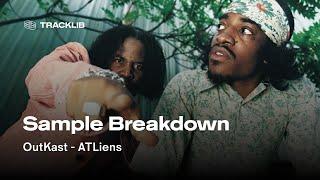 Sample Breakdown: OutKast - ATLiens