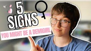 5 Sign You Might Be A Demigirl