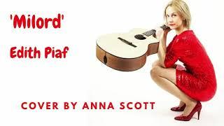 MILORD - Edith Piaf - cover by Anna Scott vocals guitar french song acoustic roots americana