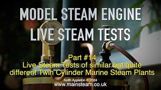 MODEL STEAM ENGINE LIVE STEAM TESTS - PART #14