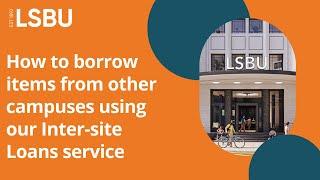 How to place an Inter-site Loan | LSBU Library and Student IT Support