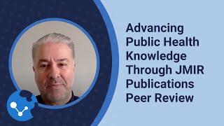 Advancing Public Health Knowledge Through JMIR Publications Peer Review