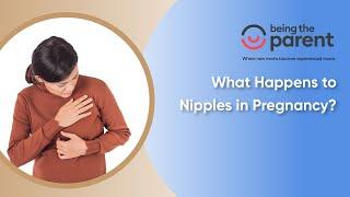 Changes Nipple goes through during Pregnancy