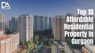 Top 10 Affordable Residential Property in Gurgaon