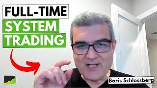 System Trader's Tips For Success - Boris Schlossberg | Trader Interview