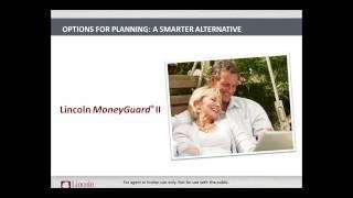 Lincoln MoneyGuard II, A Unique Solution for Long term Care Insurance 3-25-2014