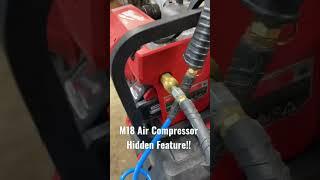 M18 Compressor Hidden Feature!