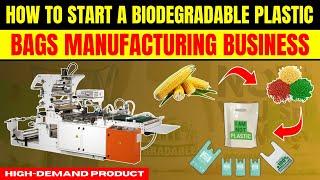 How to Start a Biodegradable Plastic Bags Manufacturing Business -  Eco Friendly Business