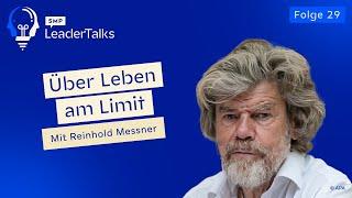 Grenzgänger und gelingendes Leben - #29 LeaderTalks mit Reinhold Messner