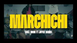 MARCHICHI  JOYCE DANIEL X SKILLBRHO  (vídeo oficial)..