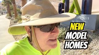 Walking tour and NEW MODEL HOME tour in Palm Springs, CA