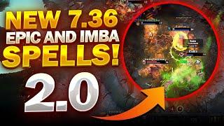 7.36 PATCH UPDATE Dota 2 - NEW IMBA SPELLS! (2.0)