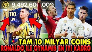 110 RONALDO ! TAM 10 MİLYAR COINS İLE KURULABİLECEK EN İYİ KADRO FC Mobile