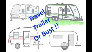 Travel Trailer Or Bust - Still searching to buy an RV Travel Trailer