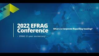 2022 EFRAG Conference - Where is corporate reporting heading? Part 1