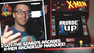 I Got the Szabo's Arcades X-Men Arcade1Up Marquee!